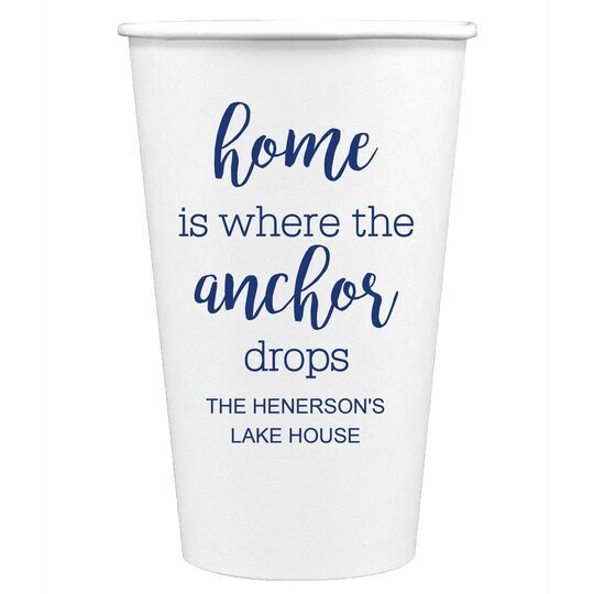 Home is Where the Anchor Drops Paper Coffee Cups
